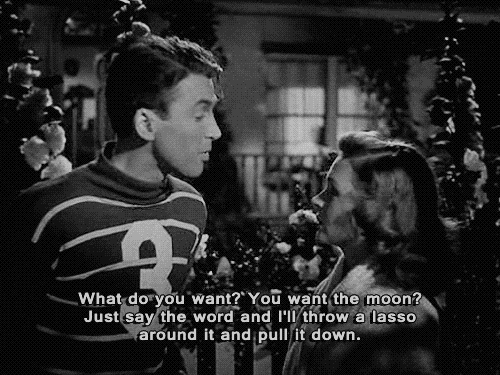 you want the moon?