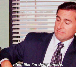 michael scott feel like im dying inside