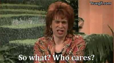 so what who cares